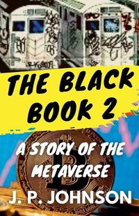 Cover image for The Black Book 2. A Story of the Metaverse