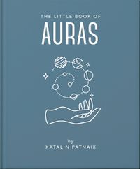 Cover image for The Little Book of Auras: Protect, strengthen and heal your energy fields