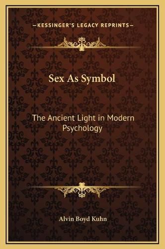 Sex as Symbol: The Ancient Light in Modern Psychology