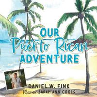 Cover image for Our Puerto Rican Adventure