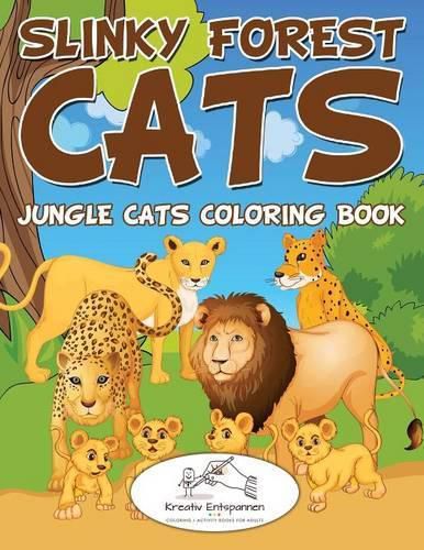 Cover image for Slinky Forest Cats: Jungle Cats Coloring Book