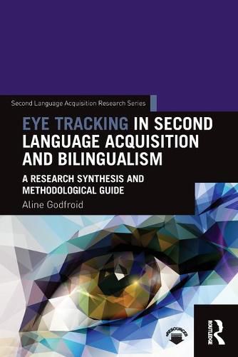 Cover image for Eye Tracking in Second Language Acquisition and Bilingualism: A Research Synthesis and Methodological Guide