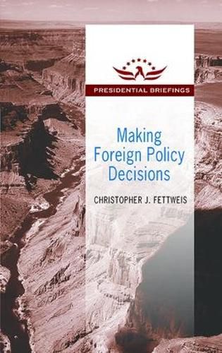 Cover image for Making Foreign Policy Decisions: Presidential Briefings