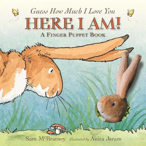 Cover image for Here I Am!: A Finger Puppet Book: A Guess How Much I Love You Book