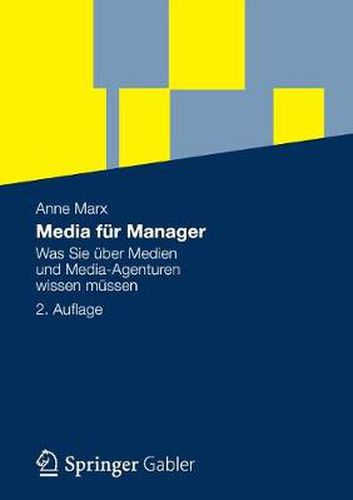 Cover image for Media fur Manager: Was Sie uber Medien und Media-Agenturen wissen mussen