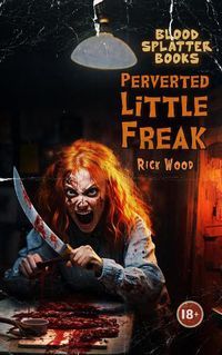 Cover image for Perverted Little Freak