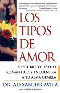 Cover image for Los tipos de amor (Lovetypes): Descubre tu estilo romantico y encuentra a tu alma gemela