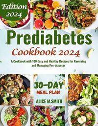 Cover image for Prediabetes Cookbook 2024