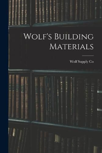 Cover image for Wolf's Building Materials