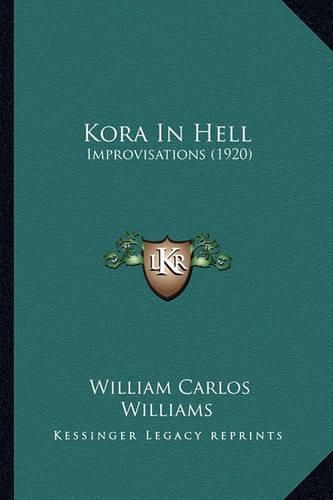 Kora in Hell Kora in Hell: Improvisations (1920) Improvisations (1920)