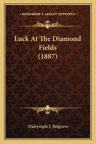 Cover image for Luck at the Diamond Fields (1887)