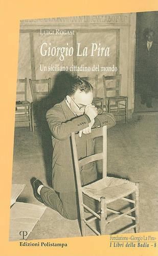 Cover image for Giorgio la Pira: Un Siciliano Cittadino del Mondo