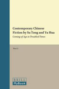 Cover image for Contemporary Chinese Fiction by Su Tong and Yu Hua: Coming of Age in Troubled Times