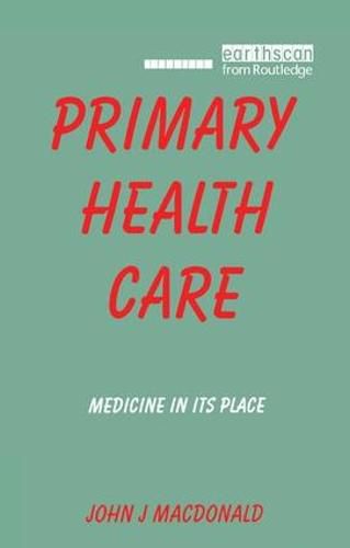 Cover image for Primary Health Care: Medicine in its Place