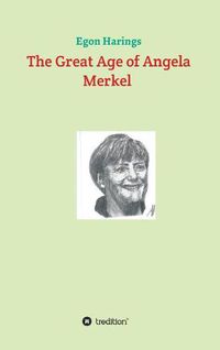 Cover image for The Great Age of Angela Merkel