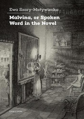 Malvina, or Spoken and Written Word in the Novel?