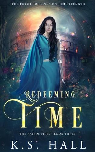 Cover image for Redeeming Time: The Kairos Files: Book 3