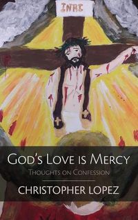 Cover image for God's Love Is Mercy: Thoughts on Confession