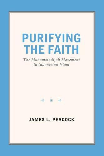 Purifying the Faith: The Muhammadijan Movement in Indonesian Islam