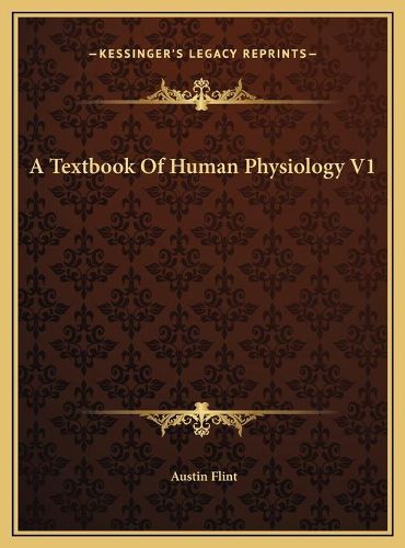 Cover image for A Textbook of Human Physiology V1