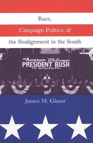 Cover image for Race, Campaign Politics, and the Realignment in the South