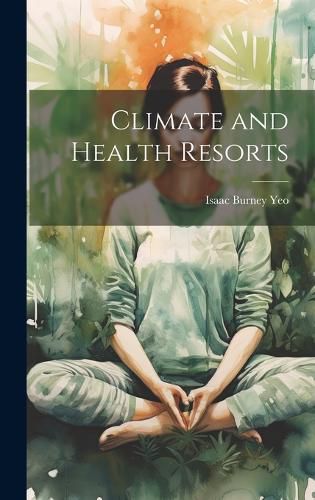 Cover image for Climate and Health Resorts