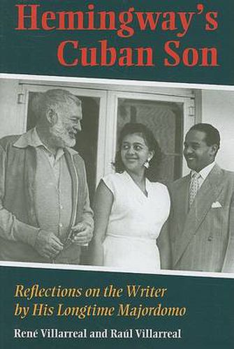 Cover image for Hemingway's Cuban Son: Reflections on the Writer by His Longtime Majordomo