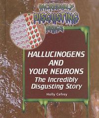 Cover image for Hallucinogens and Your Neurons