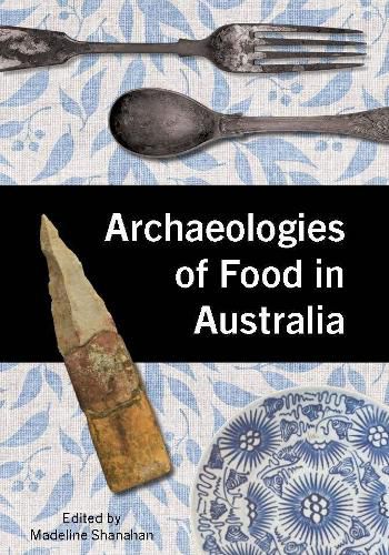 Cover image for Archaeologies of Food in Australia