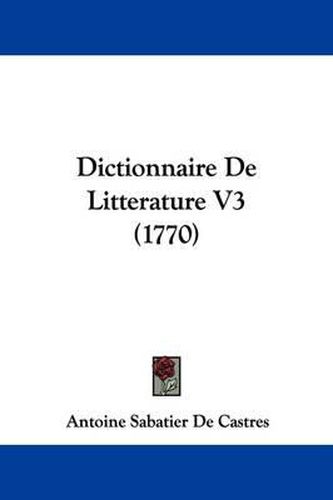 Dictionnaire de Litterature V3 (1770)