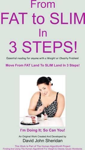 Cover image for From Fat to Slim in 3 Steps!