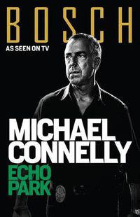 Cover image for Echo Park (BOSCH TV tie-in)
