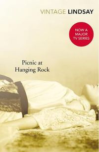 Cover image for Picnic At Hanging Rock: A BBC Between the Covers Big Jubilee Read Pick