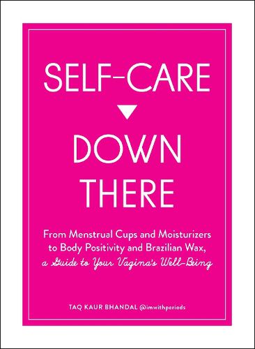 Cover image for Self-Care Down There: From Menstrual Cups and Moisturizers to Body Positivity and Brazilian Wax, a Guide to Your Vagina's Well-Being