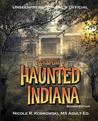 Cover image for Unseenpress.com's Official Encyclopedia of Haunted Indiana