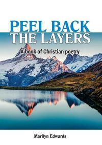 Cover image for Peel back the Layers: A book of Christian Poetry