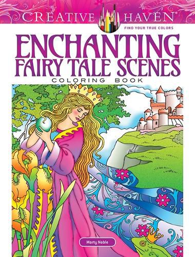 Cover image for Creative Haven Enchanting Fairy Tale Scenes Coloring Book