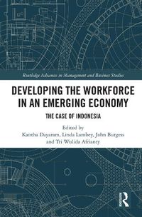 Cover image for Developing the Workforce in an Emerging Economy: The Case of Indonesia