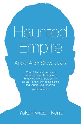 Cover image for Haunted Empire: Apple After Steve Jobs