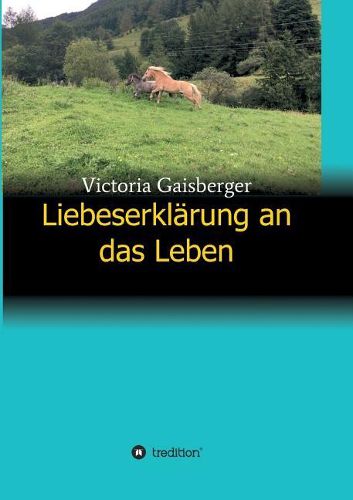 Cover image for Liebeserklarung an das Leben