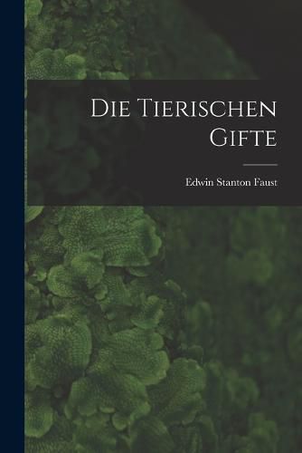 Cover image for Die Tierischen Gifte