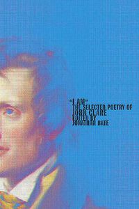 Cover image for I Am: The Selected Poetry of John Clare
