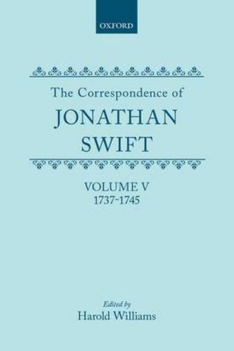 The Correspondence of Jonathan Swift, Volume V: 1737-1745