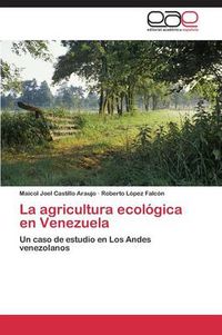 Cover image for La Agricultura Ecologica En Venezuela