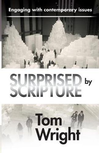 Cover image for Surprised by Scripture: Engaging With Contemporary Issues