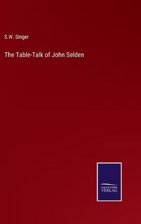 Cover image for The Table-Talk of John Selden