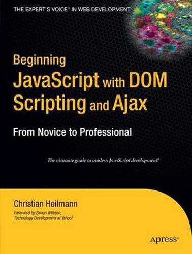 Cover image for Beginning JavaScript with DOM Scripting and Ajax: From Novice to Professional