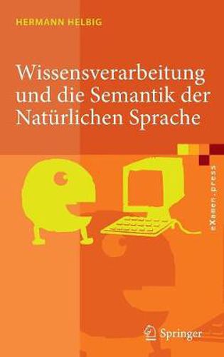 Cover image for Wissensverarbeitung Und Die Semantik Der Naturlichen Sprache: Wissensreprasentation Mit Multinet