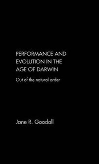 Cover image for Performance and Evolution in the Age of Darwin: Out of the Natural Order