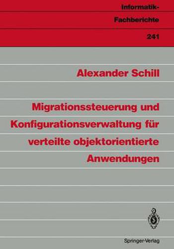 Cover image for Migrationssteuerung und Konfigurationsverwaltung fur Verteilte Objektorientierte Anwendungen